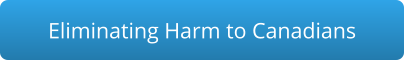Eliminating Harm to Canadians